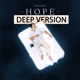 Hope Deep Version Single