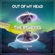 Out Of My Head The Remixes Single
