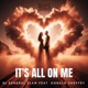 It s All On Me feat Donald Sheffey Single