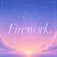 Firework feat 앤씨아 Single