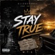 Stay True feat DopeyG Single