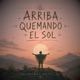 Arriba quemando el sol Single