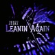 Leanin Again Single