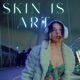 Skin Is Art Single