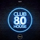 Club 80 House feat Gaston Lopez EP