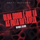 OLHA COMO É QUE TÁ AS PUTA DA FAVELAS Single