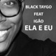 Ela e Eu feat IGAO Single
