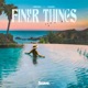 Finer Things Single