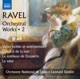 Ravel Orchestral Works Vol 2