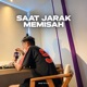 Saat Jarak Memisah feat Alwi M L O Geop Style Single