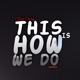 This Is How We Do EP
