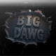 Big Dawg Single