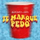 Te Marqué Pedo Single