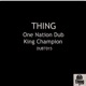 One Nation Dub King Champion Single