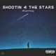 Shootin 4 the Stars Single