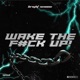 Wake the F Ck up Single
