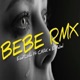 Bebé RMX feat Elmabel ChinoMac Single