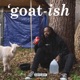 Goat Ish