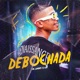 Debochada Single