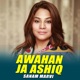 Awahan Ja Ashiq Single