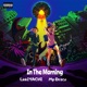 IN THE MORNING feat Mp Draco Single
