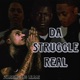 Da Struggle Real Single