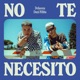 No Te Necesito Single