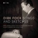 Dirk Fock Songs Sketches