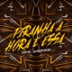 Piranha a Hora é Essa Single