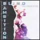 Blind Ambition Single