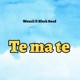 Te Ma Te feat Blxck Keed Single