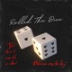 Rolled The Dice Single