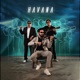 Havana Single
