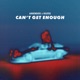 Can t Get Enough Single