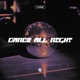 Dance All Night Single