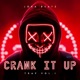 Crank It Up Trap Vol 1