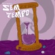 Sem Tempo Single