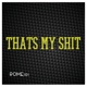 Thats My Shit Single