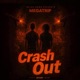Crash Out feat Call Me Trip Single