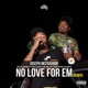 No Love for Em Remix feat Los WB Nutty Rio Da Yung Og RMC Mike G T BabyFace Ray AllStar JR Single