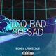 Too Bad So Sad Single