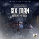 Six Man Bringing You Single