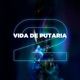 Vida de Putaria 2 feat torm Single
