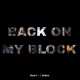 Back On My Block Single