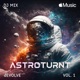 AstroTURNT Vol 1 DJ Mix
