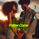 Follow Come Single