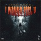 I Wanna Feel U Single