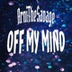 Off my mind Single