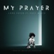 My Prayer feat SovT Music Single