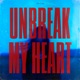 Unbreak My Heart Single